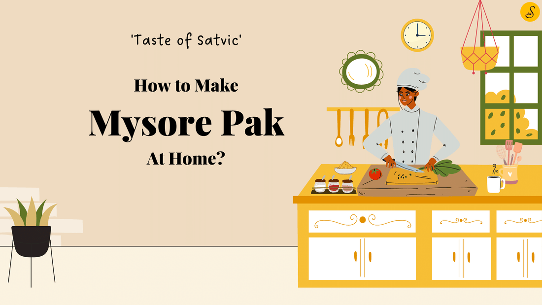 how to make mysore pak at home - satvic foods
