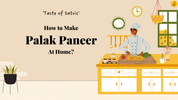 how to make palak paneer at home - satvic foods
