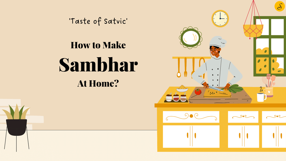 how to make sambhar at home - satvic foods