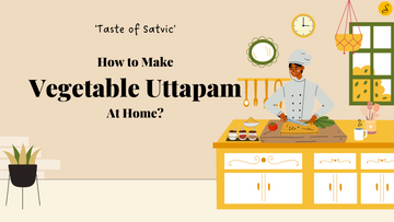 uttpam recipe home satvic foods