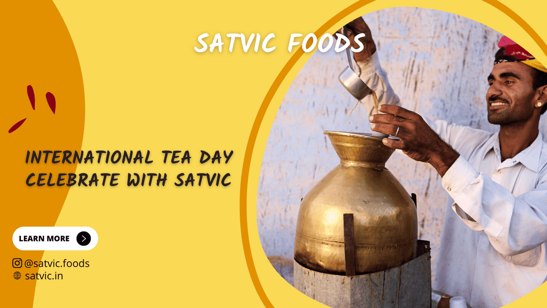 international tea day 2023 with satvic foods