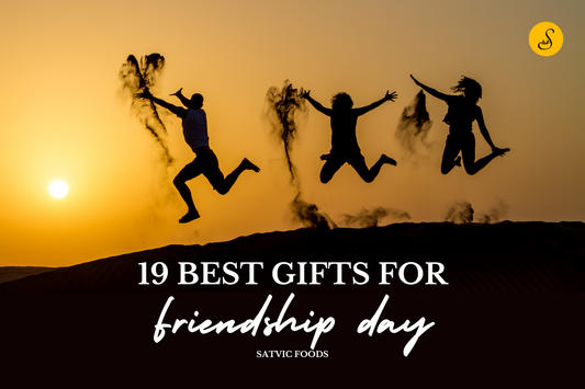 friendship day gift ideas by satvic foods