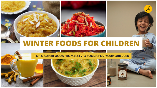 winter food for children from satvic foods